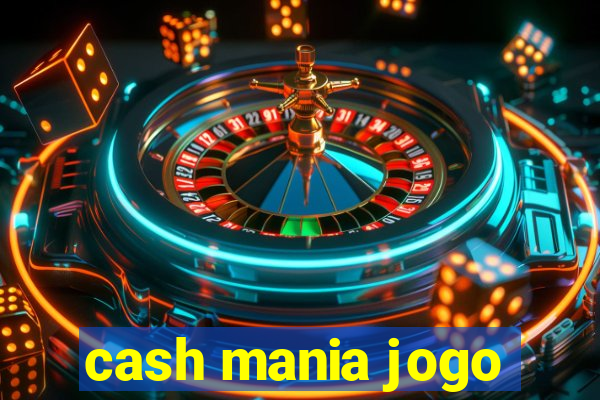 cash mania jogo